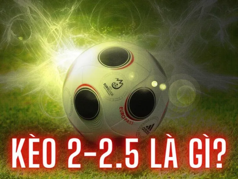 Cách Chơi Kèo 2.25 Hiệu Quả Cho Người Mới Bắt Đầu