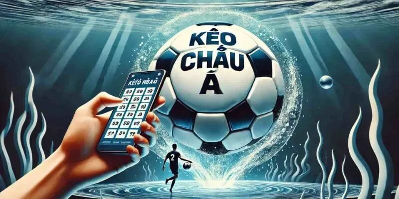 Cách Chơi Kèo Châu Á Chuyên Nghiệp Dành Cho Mọi Đối Tượng